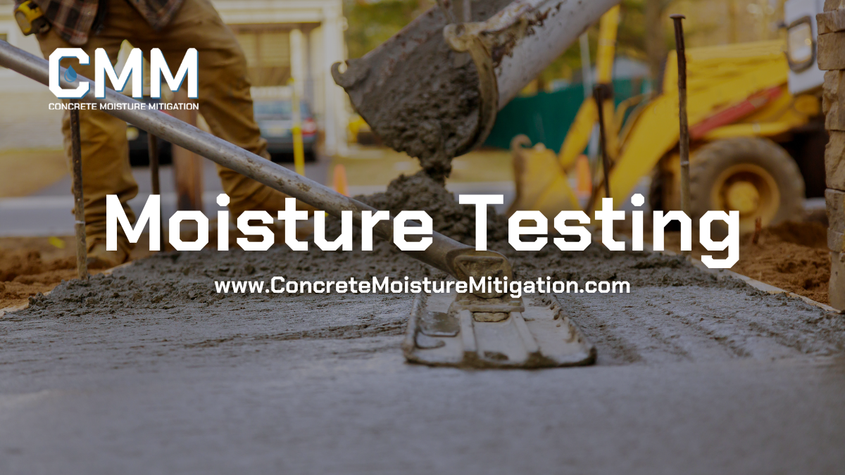 Concrete Moisture Testing (RH Testing) - Concrete Moisture Mitigation